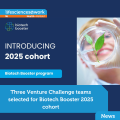 Three Venture Challenge teams selected for Biotech Booster 2025 cohort